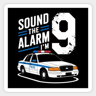 Sound the Alarm! I'm 9 Magnet